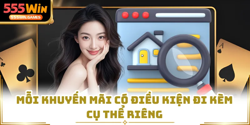 Mỗi khuyến mãi có điều kiện đi kèm cụ thể riêng
